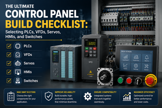 The Ultimate Control Panel Build Checklist: Selecting PLCs, VFDs, Servos, HMIs, and Switches
