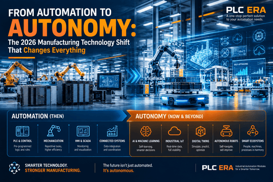 From Automation to Autonomy: The 2026 Manufacturing Technology Shift That Changes Everything - PLC ERA