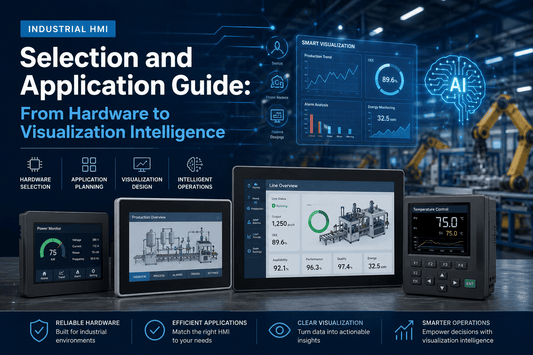 Industrial HMI Selection and Application Guide: From Hardware to Visualization Intelligence - PLC ERA