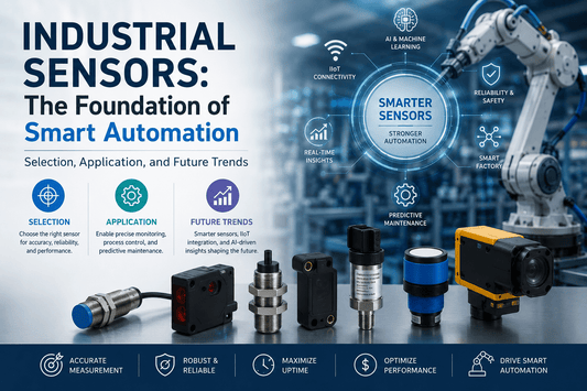 Industrial Sensors: The Foundation of Smart Automation — Selection, Application, and Future Trends - PLC ERA