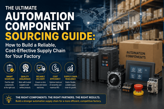 The Ultimate Automation Component Sourcing Guide: How to Build a Reliable, Cost-Effective Supply Chain for Your Factory - PLC ERA